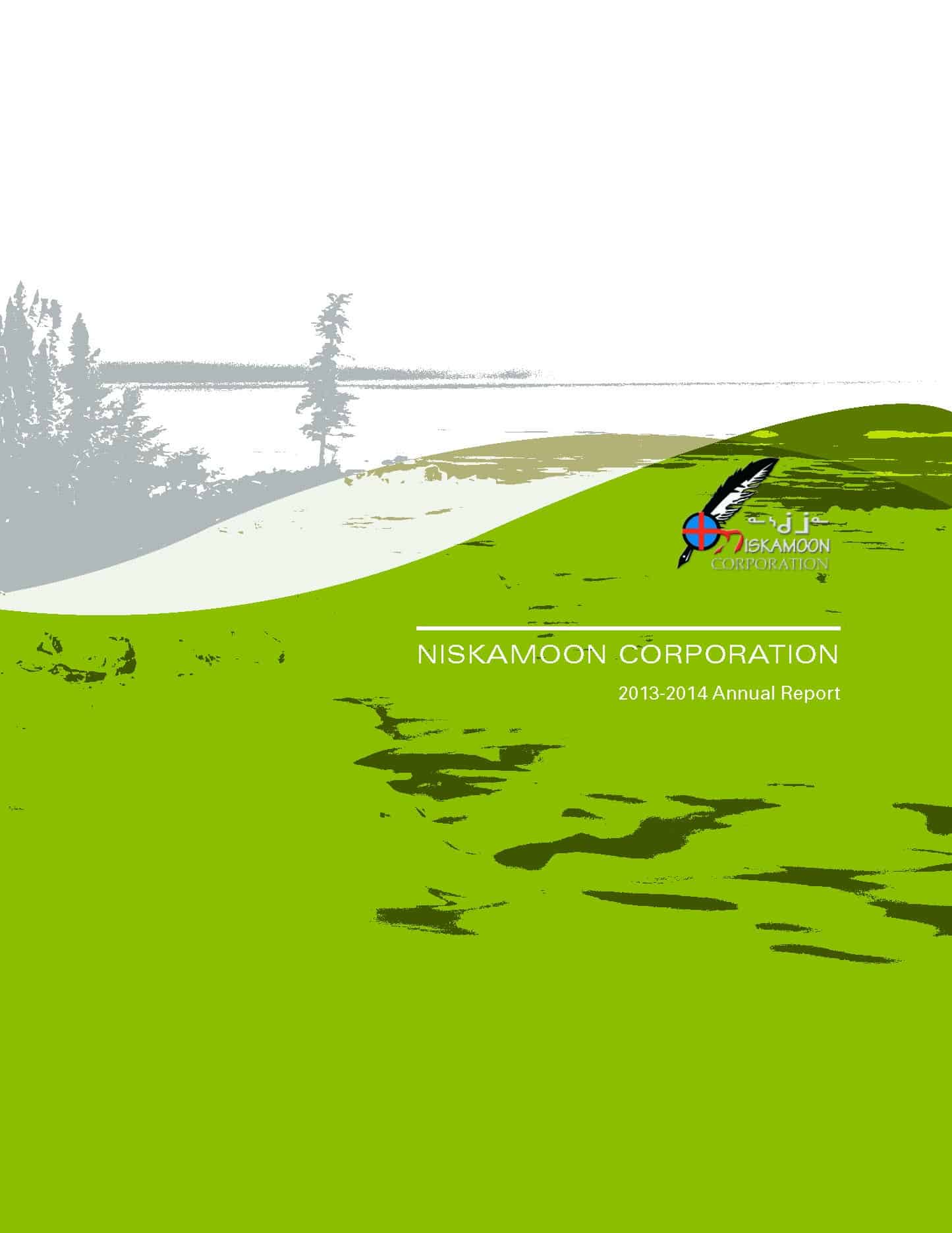 Cover of the Niskamoon Corporation 2013-2014 Annual Report featuring a green landscape, stylised water, trees, the Niskamoon logo with a feather, and text on a white and green background.
